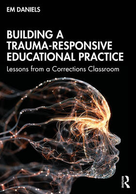 Daniels |  Building a Trauma-Responsive Educational Practice | Buch |  Sack Fachmedien