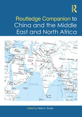 Zoubir |  Routledge Companion to China and the Middle East and North Africa | Buch |  Sack Fachmedien