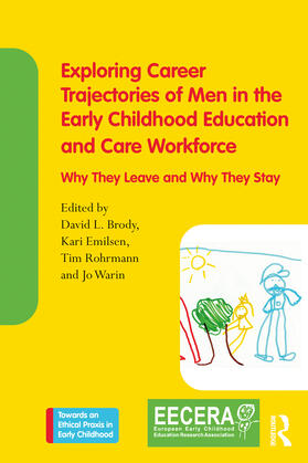 Brody / Emilsen / Rohrmann |  Exploring Career Trajectories of Men in the Early Childhood Education and Care Workforce | Buch |  Sack Fachmedien