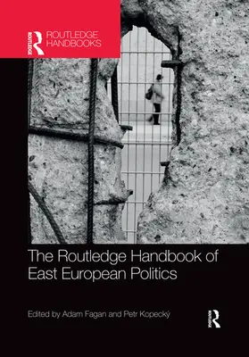 Fagan / Kopecký |  The Routledge Handbook of East European Politics | Buch |  Sack Fachmedien