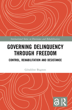Bugnon |  Governing Delinquency Through Freedom | Buch |  Sack Fachmedien