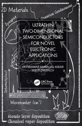 Akbari / Zhuiykov |  Ultrathin Two-Dimensional Semiconductors for Novel Electronic Applications | Buch |  Sack Fachmedien