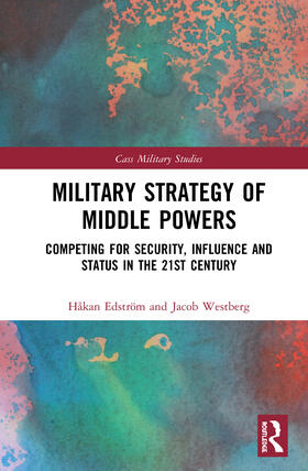 Edström / Westberg |  Military Strategy of Middle Powers | Buch |  Sack Fachmedien