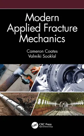 Coates / Sooklal |  Modern Applied Fracture Mechanics | Buch |  Sack Fachmedien