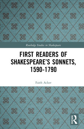 Acker |  First Readers of Shakespeare's Sonnets, 1590-1790 | Buch |  Sack Fachmedien