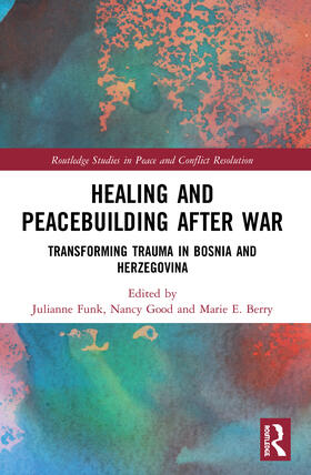 Funk / Berry / Good |  Healing and Peacebuilding after War | Buch |  Sack Fachmedien