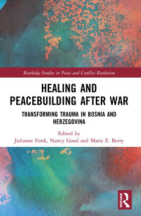 Funk / Good / Berry |  Healing and Peacebuilding after War | Buch |  Sack Fachmedien