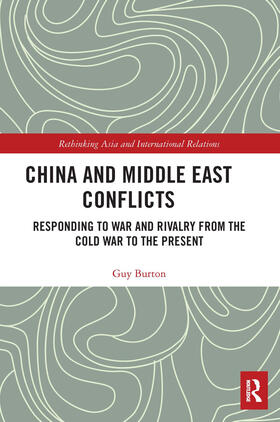 Burton |  China and Middle East Conflicts | Buch |  Sack Fachmedien