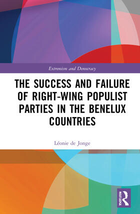 de Jonge |  The Success and Failure of Right-Wing Populist Parties in the Benelux Countries | Buch |  Sack Fachmedien