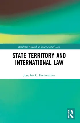 Ezenwajiaku |  State Territory and International Law | Buch |  Sack Fachmedien