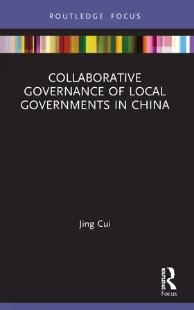 Cui |  Collaborative Governance of Local Governments in China | Buch |  Sack Fachmedien