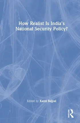 Bajpai |  How Realist Is India's National Security Policy? | Buch |  Sack Fachmedien