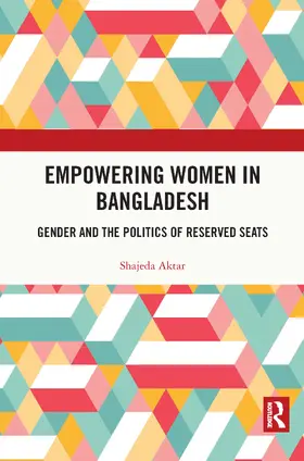 Aktar |  Empowering Women in Bangladesh | Buch |  Sack Fachmedien