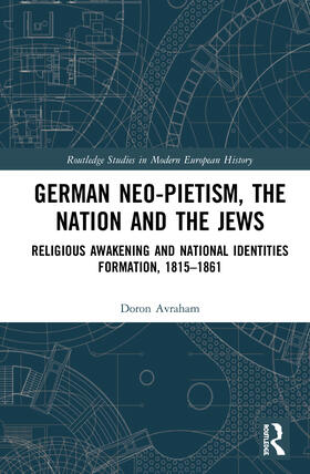 Avraham |  German Neo-Pietism, the Nation and the Jews | Buch |  Sack Fachmedien