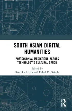 Risam / K. Gairola |  South Asian Digital Humanities | Buch |  Sack Fachmedien