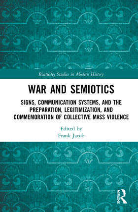 Jacob |  War and Semiotics | Buch |  Sack Fachmedien