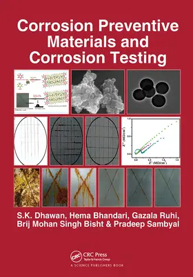 Dhawan / Bhandari / Ruhi |  Corrosion Preventive Materials and Corrosion Testing | Buch |  Sack Fachmedien