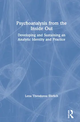 Ehrlich |  Psychoanalysis from the Inside Out | Buch |  Sack Fachmedien