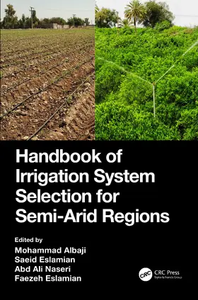 Albaji / Eslamian / Naseri |  Handbook of Irrigation System Selection for Semi-Arid Regions | Buch |  Sack Fachmedien