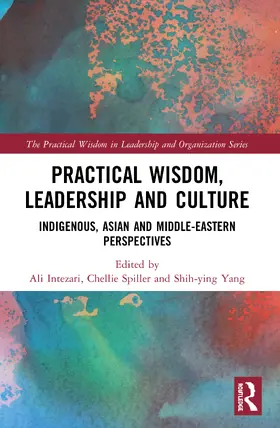 Intezari / Spiller / Yang |  Practical Wisdom, Leadership and Culture | Buch |  Sack Fachmedien