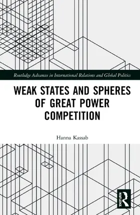 Kassab |  Weak States and Spheres of Great Power Competition | Buch |  Sack Fachmedien