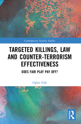 Falk |  Targeted Killings, Law and Counter-Terrorism Effectiveness | Buch |  Sack Fachmedien