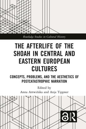 Tippner / Artwinska |  The Afterlife of the Shoah in Central and Eastern European Cultures | Buch |  Sack Fachmedien