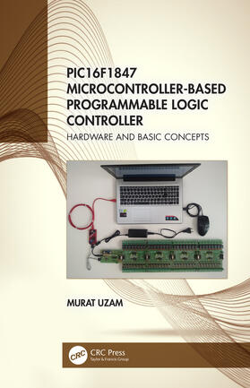 Uzam |  PIC16F1847 Microcontroller-Based Programmable Logic Controller | Buch |  Sack Fachmedien