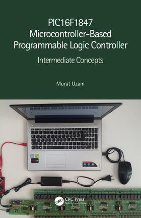 Uzam |  PIC16F1847 Microcontroller-Based Programmable Logic Controller | Buch |  Sack Fachmedien