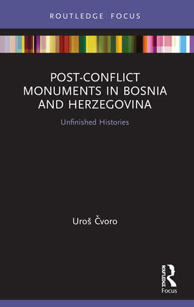 Cvoro |  Post-Conflict Monuments in Bosnia and Herzegovina | Buch |  Sack Fachmedien