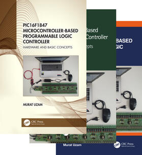 Uzam |  PIC16F1847 Microcontroller-Based Programmable Logic Controller, Three Volume Set | Buch |  Sack Fachmedien