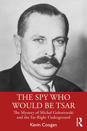 Coogan |  The Spy Who Would Be Tsar | Buch |  Sack Fachmedien