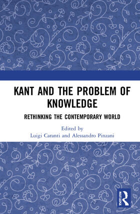 Pinzani / Caranti |  Kant and the Problem of Knowledge | Buch |  Sack Fachmedien