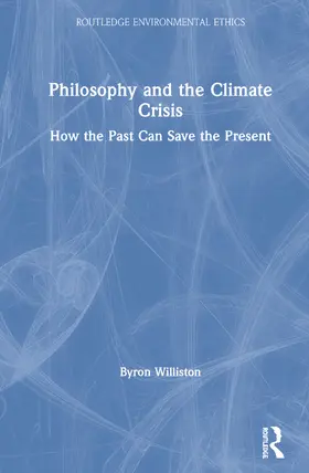 Williston |  Philosophy and the Climate Crisis | Buch |  Sack Fachmedien