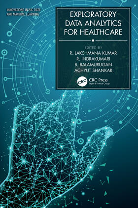 Shankar / Kumar / Balamurugan |  Exploratory Data Analytics for Healthcare | Buch |  Sack Fachmedien