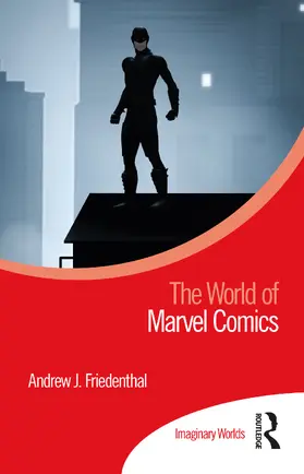 Friedenthal |  The World of Marvel Comics | Buch |  Sack Fachmedien