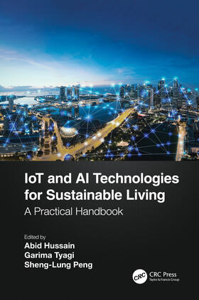 Hussain / Tyagi / Peng |  IoT and AI Technologies for Sustainable Living | Buch |  Sack Fachmedien