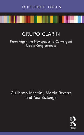 Bizberge / Mastrini / Becerra |  Grupo Clarin | Buch |  Sack Fachmedien