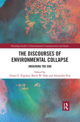 Vogelaar / Hale / Peat |  The Discourses of Environmental Collapse | Buch |  Sack Fachmedien