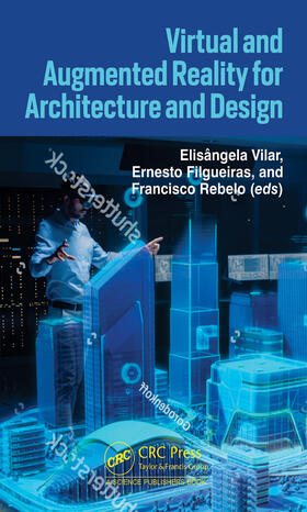 Vilar / Filgueiras / Rebelo |  Virtual and Augmented Reality for Architecture and Design | Buch |  Sack Fachmedien