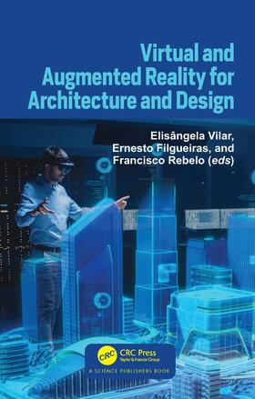 Vilar / Filgueiras / Rebelo |  Virtual and Augmented Reality for Architecture and Design | Buch |  Sack Fachmedien