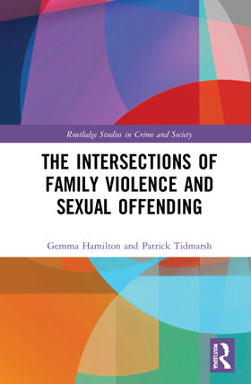 Hamilton / Tidmarsh |  The Intersections of Family Violence and Sexual Offending | Buch |  Sack Fachmedien