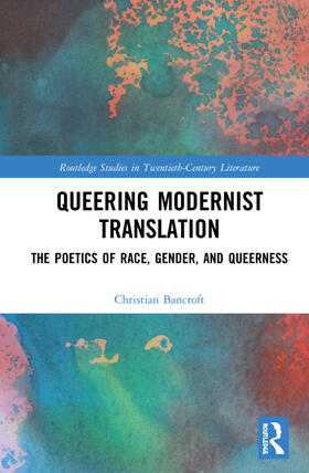 Bancroft |  Queering Modernist Translation | Buch |  Sack Fachmedien