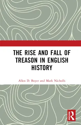 Boyer / Nicholls |  The Rise and Fall of Treason in English History | Buch |  Sack Fachmedien