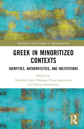 Ioannidou / Hadodo / Karatsareas |  Greek in Minoritized Contexts | Buch |  Sack Fachmedien