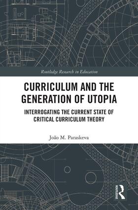 Paraskeva |  Curriculum and the Generation of Utopia | Buch |  Sack Fachmedien