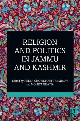 Chowdhari Tremblay / Bhatia |  Religion and Politics in Jammu and Kashmir | Buch |  Sack Fachmedien