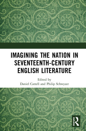 Cattell / Schwyzer | Imagining the Nation in Seventeenth-Century English Literature | Buch | 978-0-367-51088-6 | sack.de