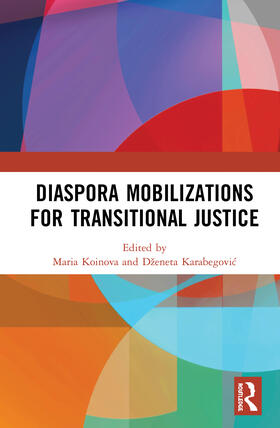 Koinova / Karabegovic |  Diaspora Mobilizations for Transitional Justice | Buch |  Sack Fachmedien