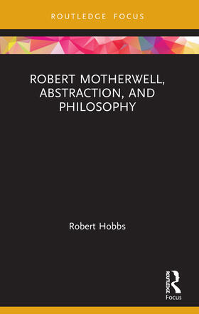 Hobbs |  Robert Motherwell, Abstraction, and Philosophy | Buch |  Sack Fachmedien